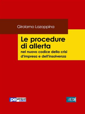 cover image of Le procedure di allerta nel nuovo codice della crisi d'impresa e dell'insolvenza